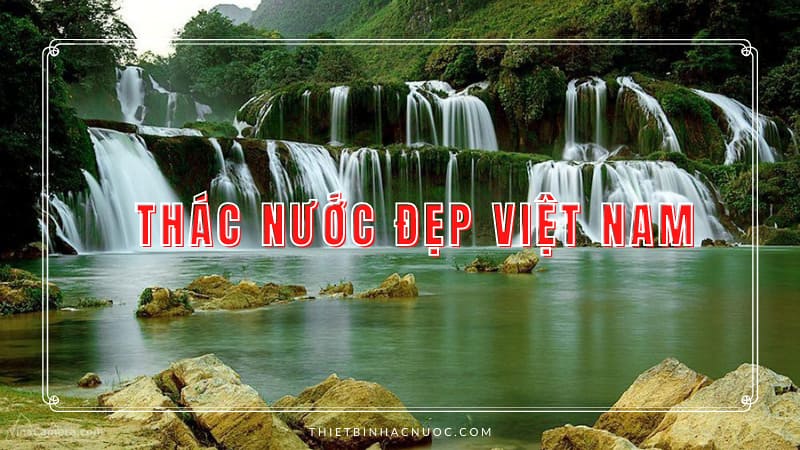 TOP 10 thác nước đẹp nhất Việt Nam - Tuyệt (ĐẸP)